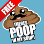 Poop In My Soup Mod APK 1.1 - Baixar Poop In My Soup Mod para android com [Compra grátis][Rachado]